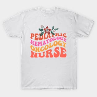 groovy style Pediatric Hematology Oncology Nurse T-Shirt